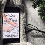 Booxoul book review of Pebbles on Paper by Swati Khatri