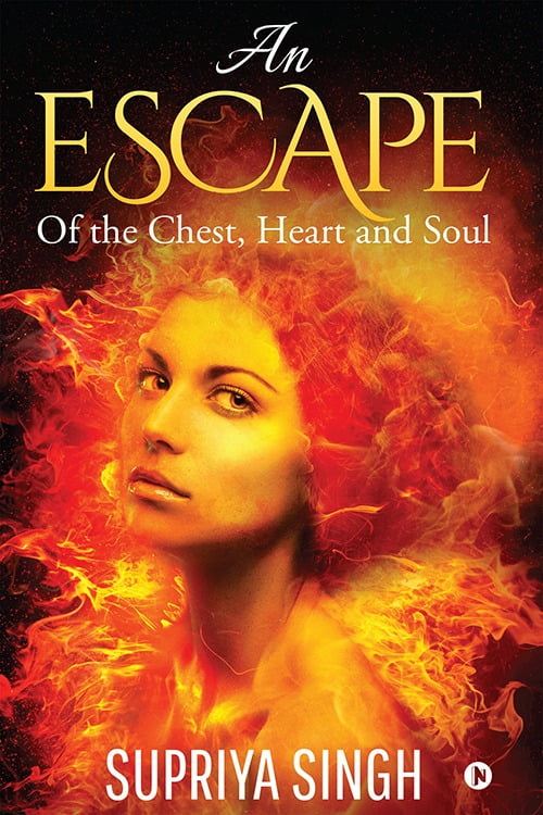 Book review of An Escape - of the Chest, Heart and Soul by Supriya Singh