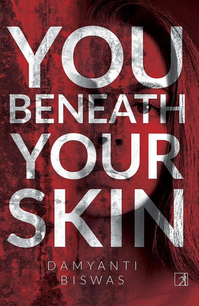 Book review of You Beneath Your Skin by Damyanti Biswas