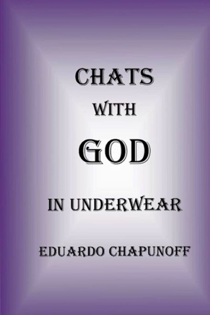 Book review of With God In Underwear by Eduardo Chapunoff