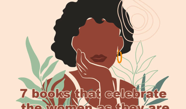 7 books that celebrate women as they are