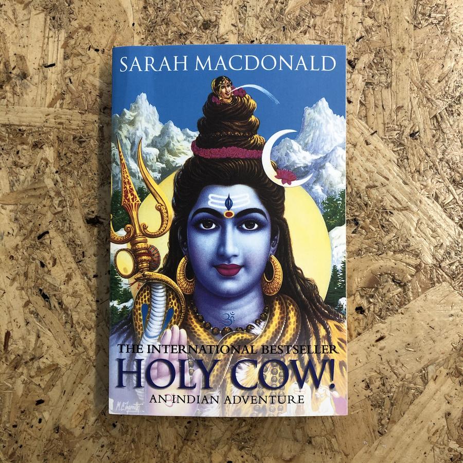 10 Travelogues You Must Read During Lockdown To Satisfy Your Wanderlust - Holy Cow! An Indian Adventure by Sarah MacDonald