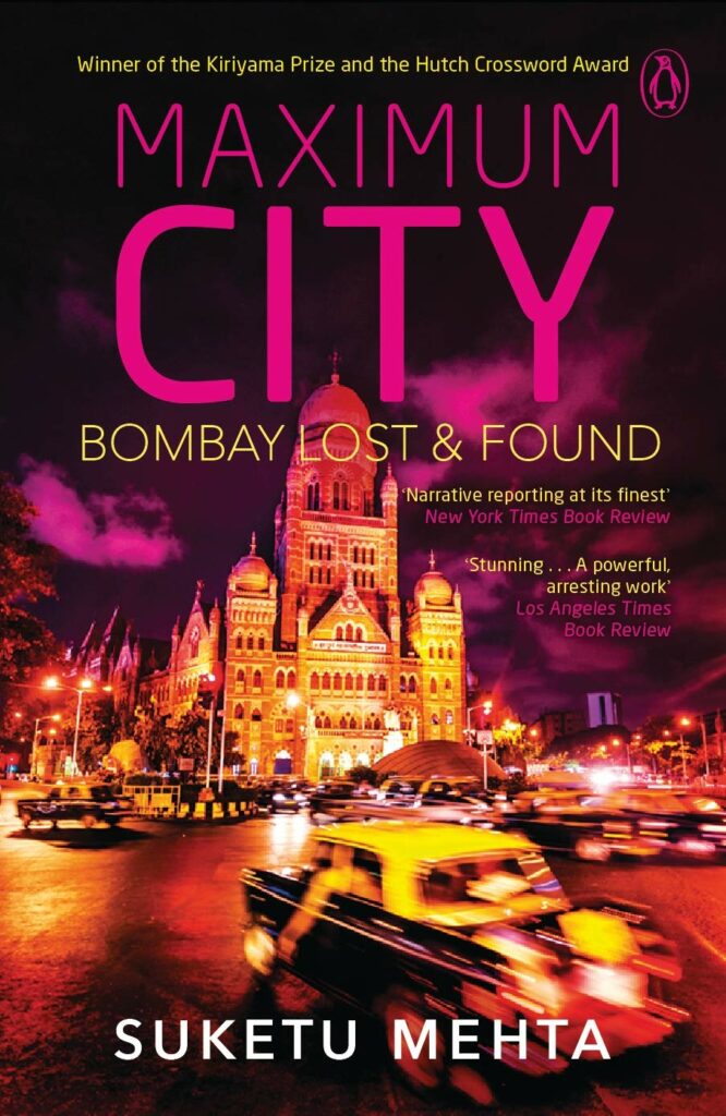 10 Travelogues You Must Read During Lockdown To Satisfy Your Wanderlust - Maximum City by Suketu Mehta