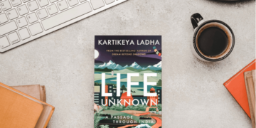 Book review of Life Unknown - A Passage Through India by Kartikeya Ladha