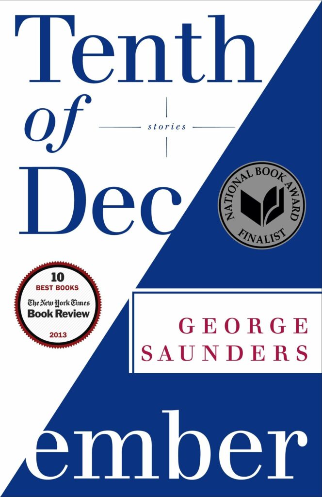 A Slice of Life and 4 other Books of Stories to pursue delicate Human Emotions - Tenth of December by George Saunders 