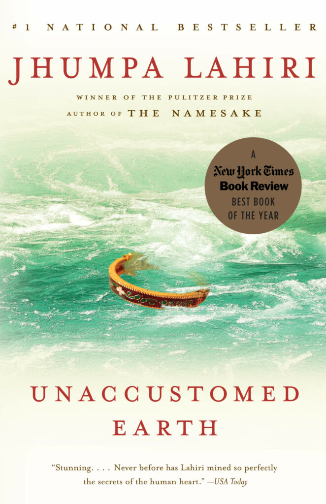 A Slice of Life and 4 other Books of Stories to pursue delicate Human Emotions - Unaccustomed Earth by Jhumpa Lahiri