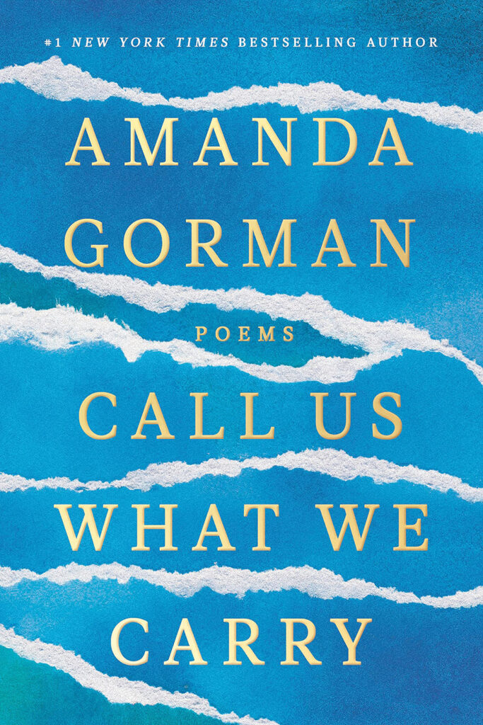 Call Us What We Carry by Amanda Gorman - Booxoul Top 10: New book releases in December 2021