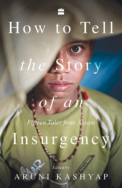 5 Translation Book everyone should Read - How to Tell the Story of an Insurgency by Aruni Kashyap