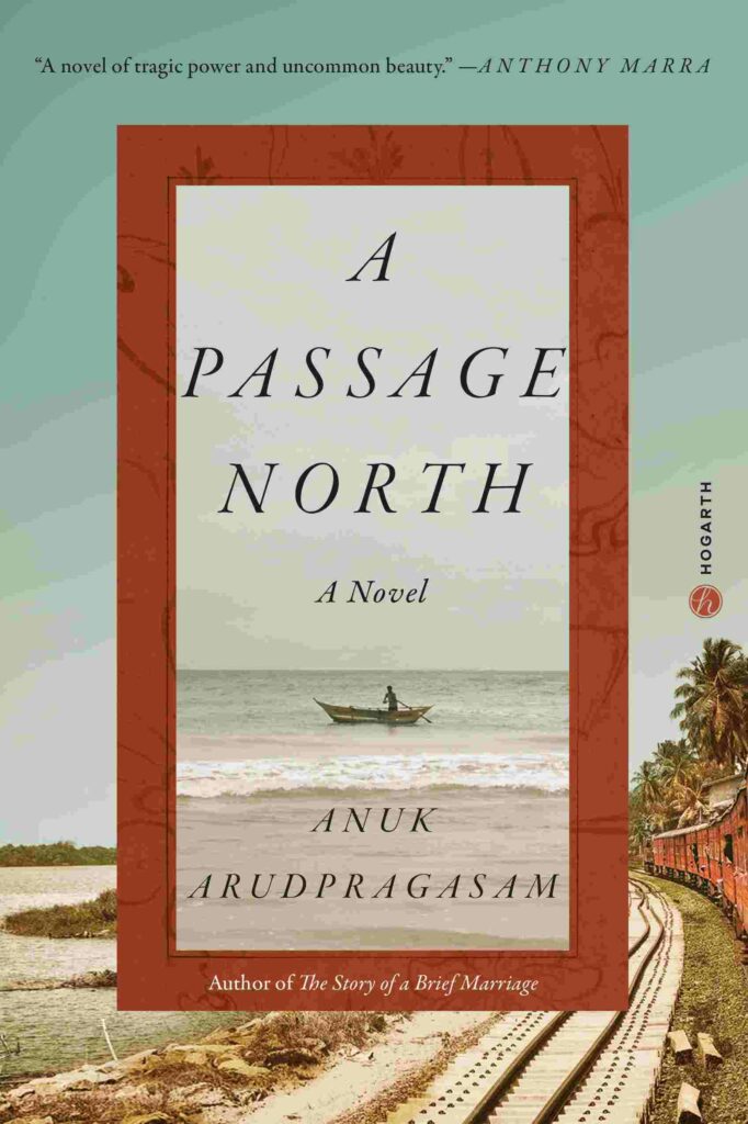 The Must-Read Top Books in 2021 | Booxoul - A Passage North by Anuk Arudpragasam