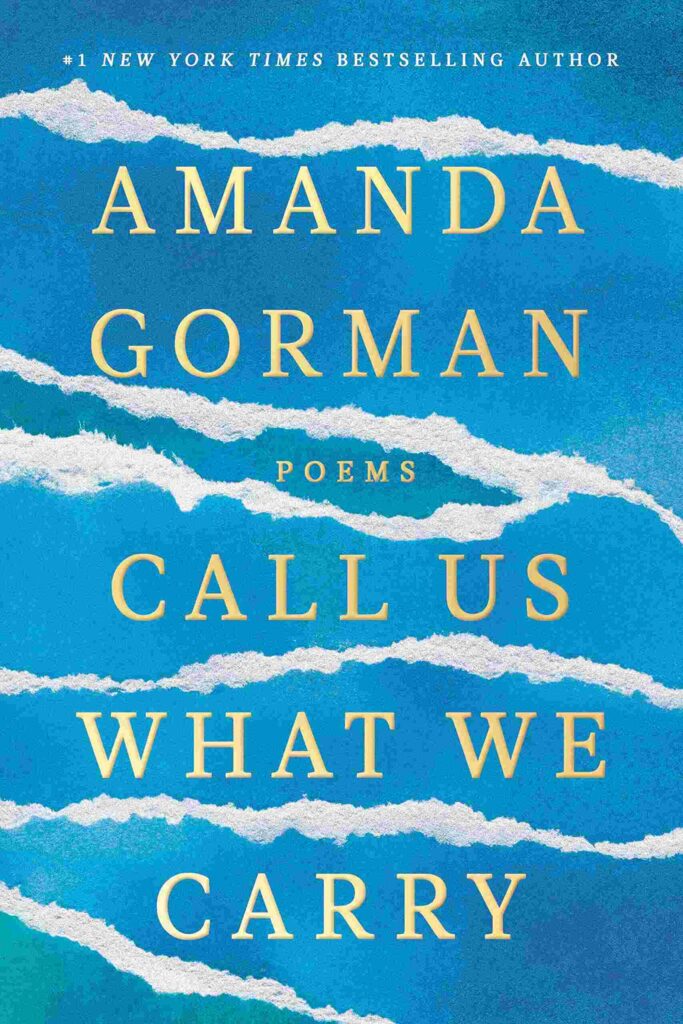 The Must-Read Top Books in 2021 | Booxoul - Call us What We Carry by Amanda Gorman