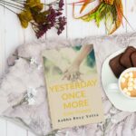 Book Review Of Yesterday Once More By Aabha Rosy Vatsa - Exploring Love, The Finest Of All Human Emotions In Its Entirety