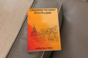 Aabha Rosy Vatsa’s Conquering the Enemy – Blessed by Ujjain By – A Spiritual Journey Towards Mahadev