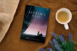 Behram’s Boat: A Man’s Pursuit to Save His Fast Diminishing Parsi Culture by Adi Pocha