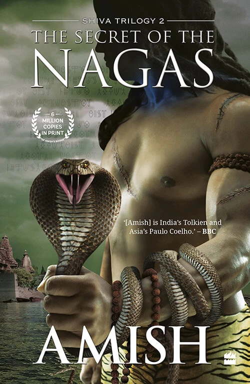 Amish Tripathi, India's Greatest Storyteller-Connecting India’s Youth to Its Rich Cultural Heritage Through His Books - The Secret Of the Nagas