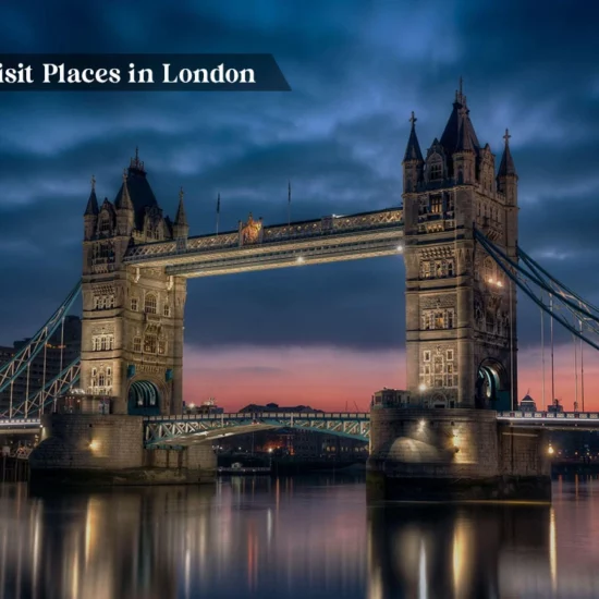 10 Best Must-Visit Places in London