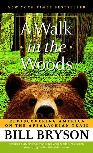 Outdoor Adventure Books - A Walk in the Woods: Rediscovering America on the Appalachian Trail by Bill Bryson