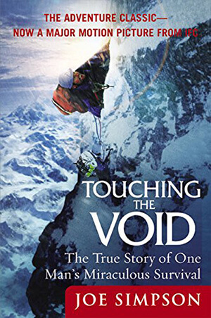 Outdoor Adventure Books - Touching The Void: The True Story of One Man’s Miraculous Survival by Joe Simpson