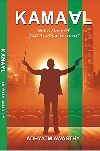 Book Review: Kamaal-Not a Story of Just Another Terrorist by Adhyatm Awasthy