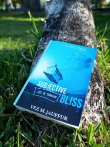 Subjective Bliss by Vez Jauffur – A Satirical Take On Today’s Fast-Changing Society