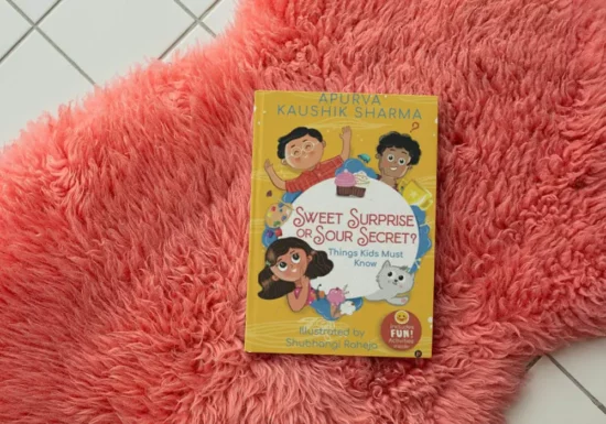 Teaching Children About Good and Bad Touch- A Book Review of Sweet Surprise or Sour Secret by Apurva Kaushik Sharma