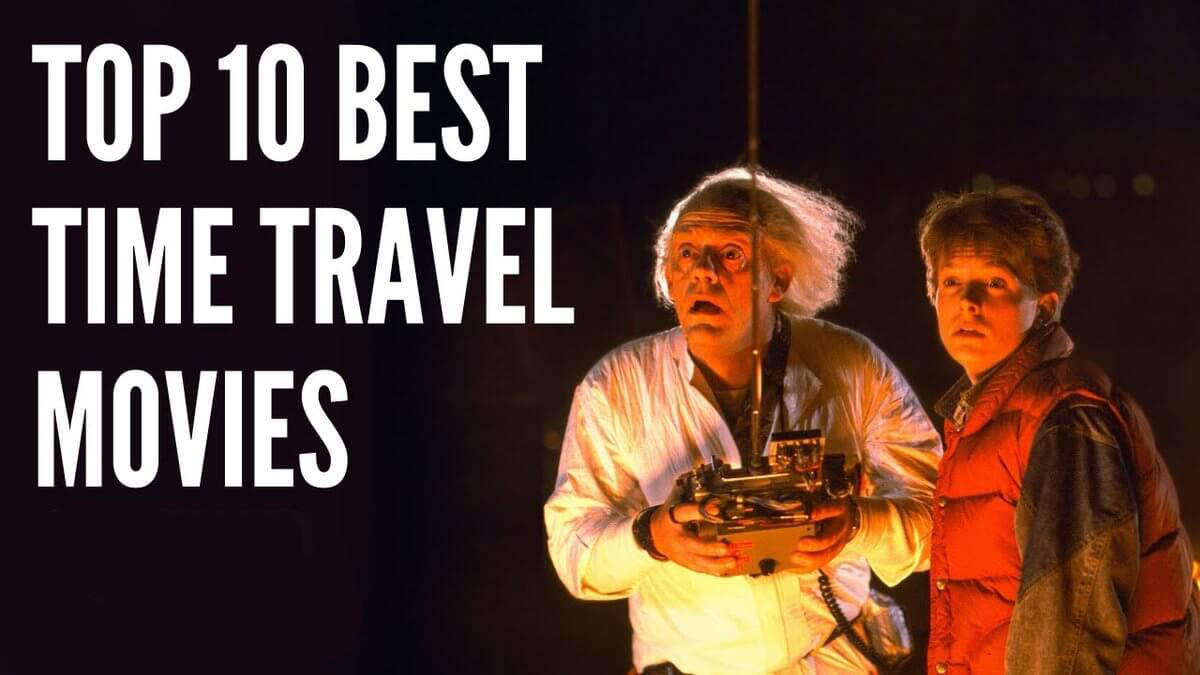 10 Best Time Travel Hollywood Films of All Time