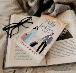 Book Review of Delhi via Lucknow: Once, Love Travelled This Route by Ashwini Rudra