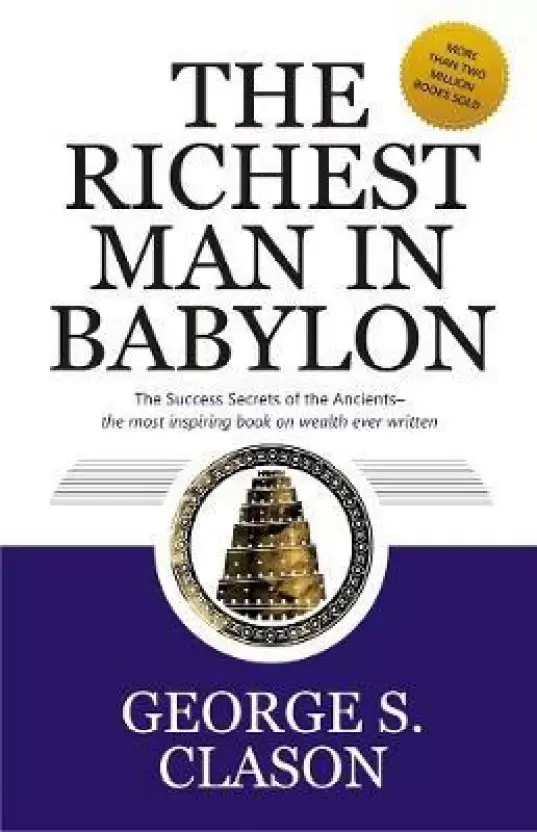 The Richest Man in Babylon by George S Clason