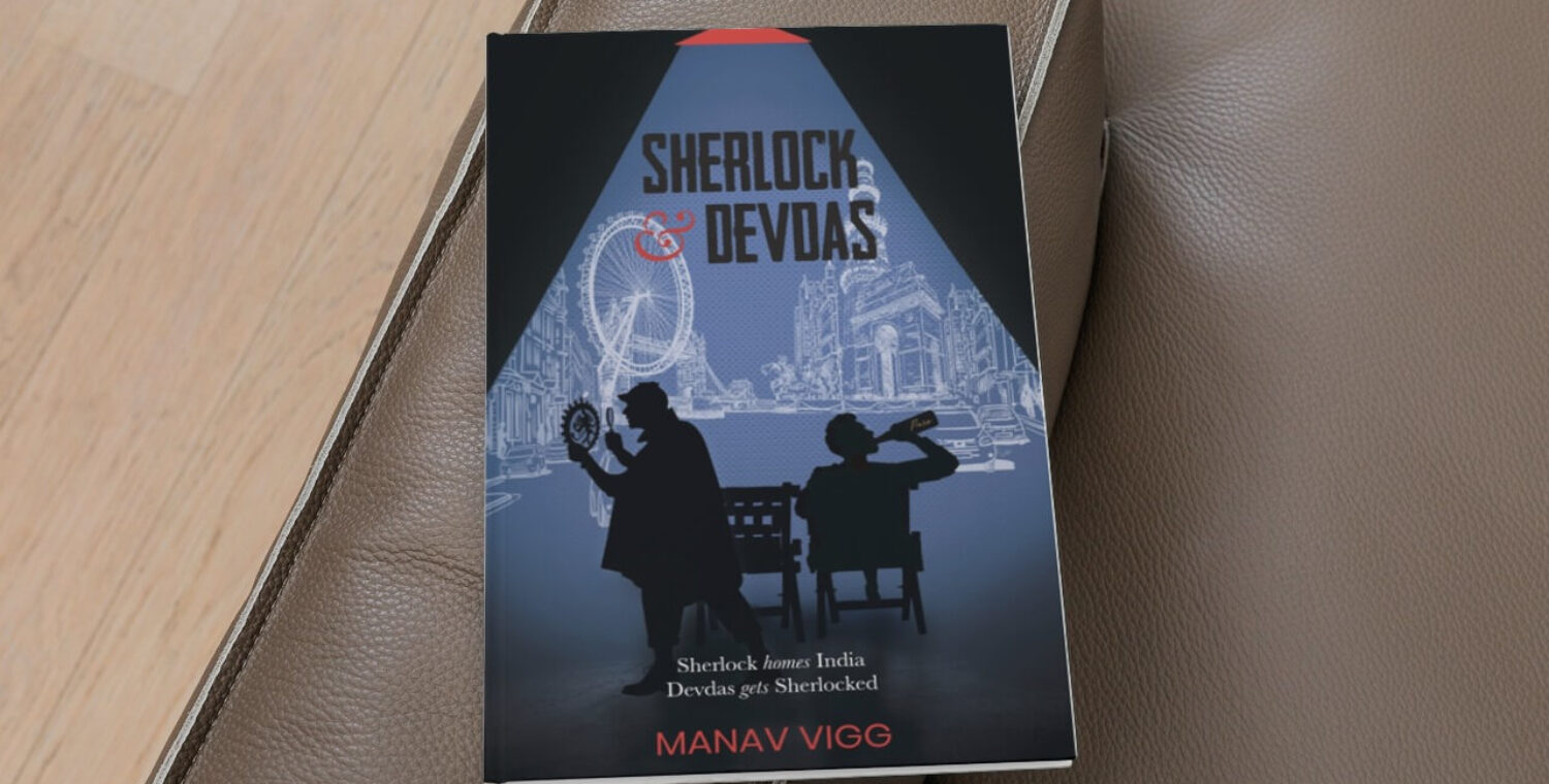 A Twist in the Tale - Sherlock and Devdas by Manav Vigg
