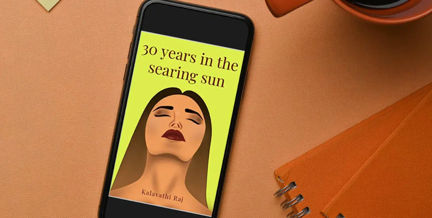 Book Review of 30 Years in the Searing Sun: A Romance Memoir by Kalavathi Raj and Sanjida Smrity