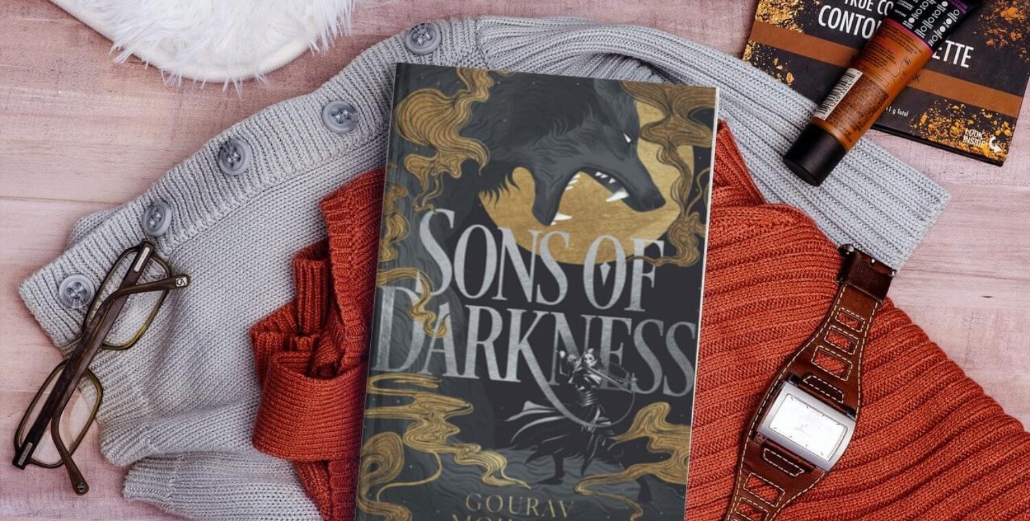 For Game Of Thrones Fans, Here Is A Grim Dark Fantasy That Will Lead You Through The Political Labyrinthine Of Folklore In A New Avatar | Book Review Of Sons Of Darkness By Gourav Mohanty