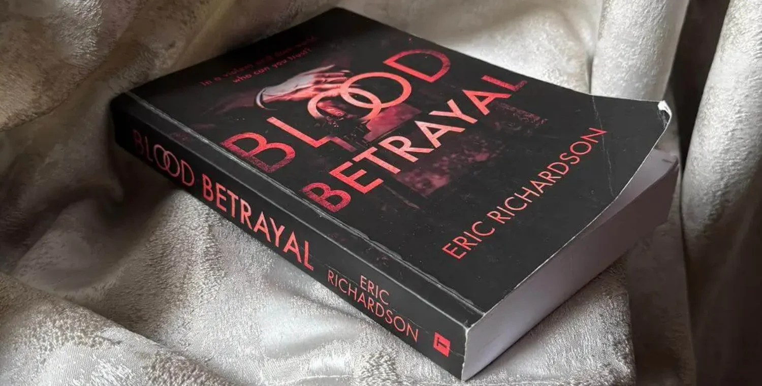 Gang Wars, Family Bonds, and a Cliffhanger You’ll Never See Coming-Blood Betrayal by Eric Richardson