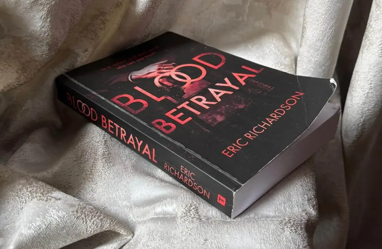 Gang Wars, Family Bonds, and a Cliffhanger You’ll Never See Coming-Blood Betrayal by Eric Richardson